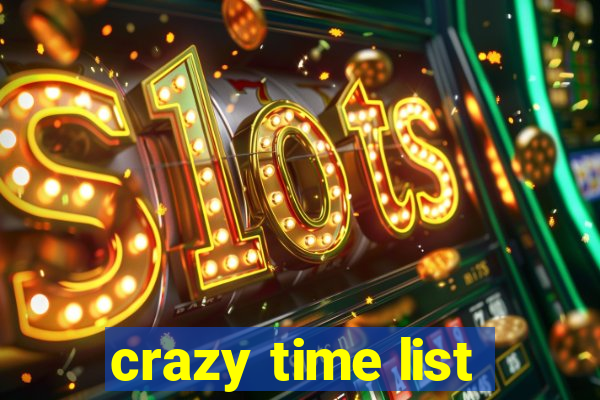 crazy time list